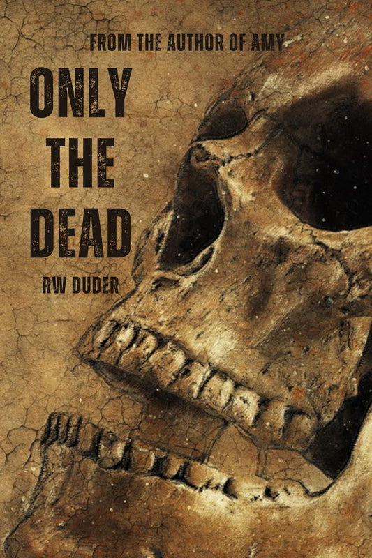 Only The Dead